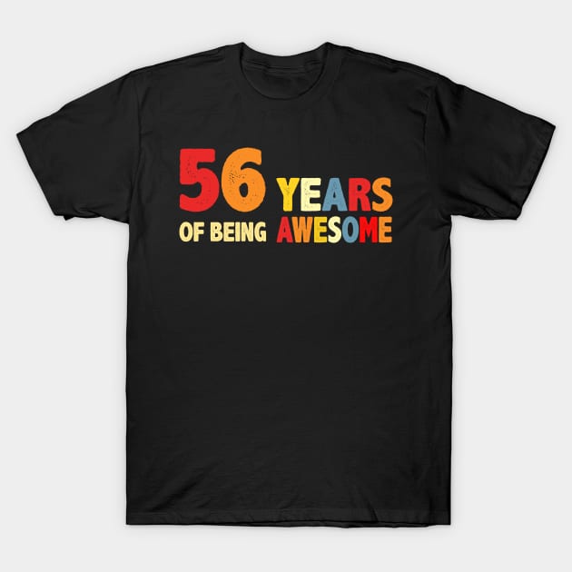 56 Years Of Being Awesome Gifts T-Shirt by CardRingDesign